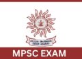 MPSC EXAM 2024 : महाराष्ट्र राजपत्रित नागरी सेवा संयुक्त पूर्व परीक्षा 6 जुलै रोजी